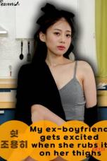 My Ex-Boyfriend Gets Excited When She Rubs it On Her Thighs